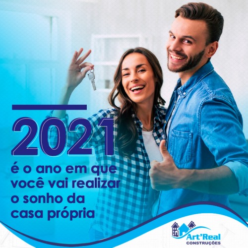 2021 é o ano em que você vai realizar o sonho da casa própria